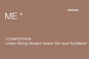 „Urban Mining Student Award: Die neue Tuchfabrik“'